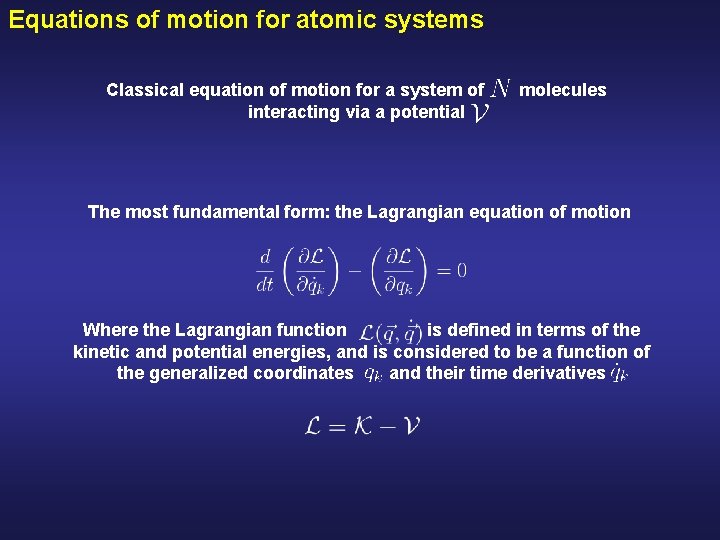 Equations of motion for atomic systems Classical equation of motion for a system of