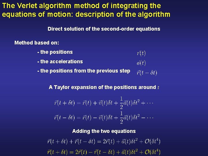 The Verlet algorithm method of integrating the equations of motion: description of the algorithm