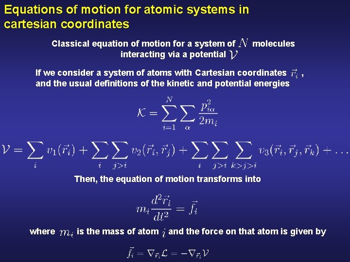 Equations of motion for atomic systems in cartesian coordinates Classical equation of motion for