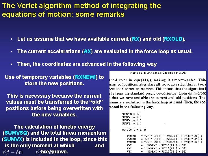 The Verlet algorithm method of integrating the equations of motion: some remarks • Let