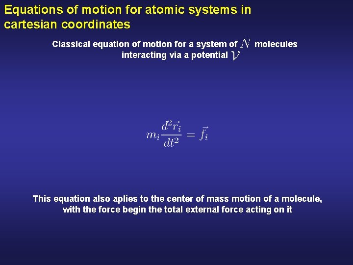 Equations of motion for atomic systems in cartesian coordinates Classical equation of motion for