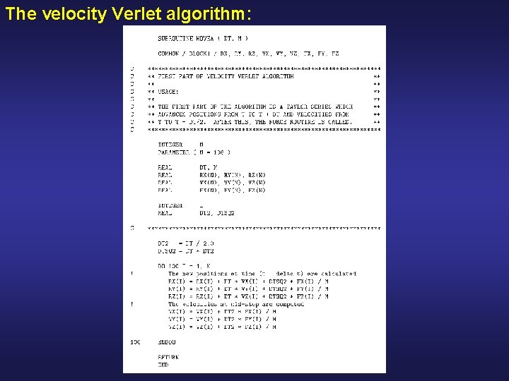 The velocity Verlet algorithm: 