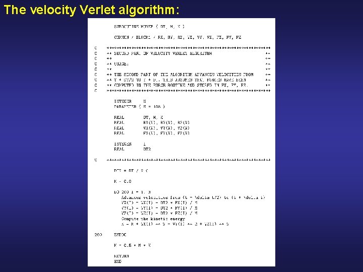 The velocity Verlet algorithm: 
