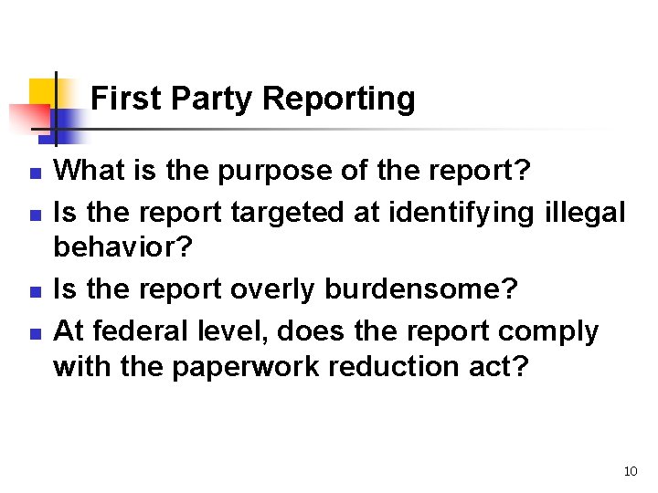 First Party Reporting n n What is the purpose of the report? Is the