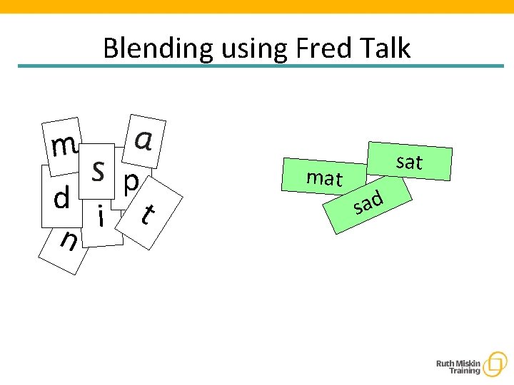 Blending using Fred Talk p d i t n mat sad 