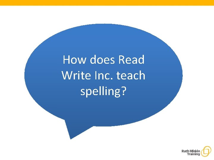 How does Read Write Inc. teach spelling? 