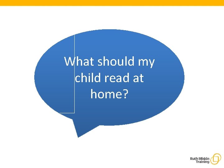 What should my child read at home? 