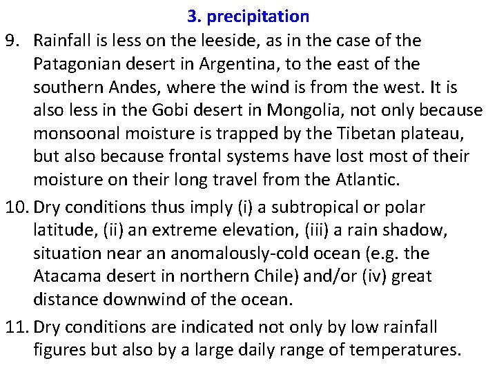 3. precipitation 9. Rainfall is less on the leeside, as in the case of