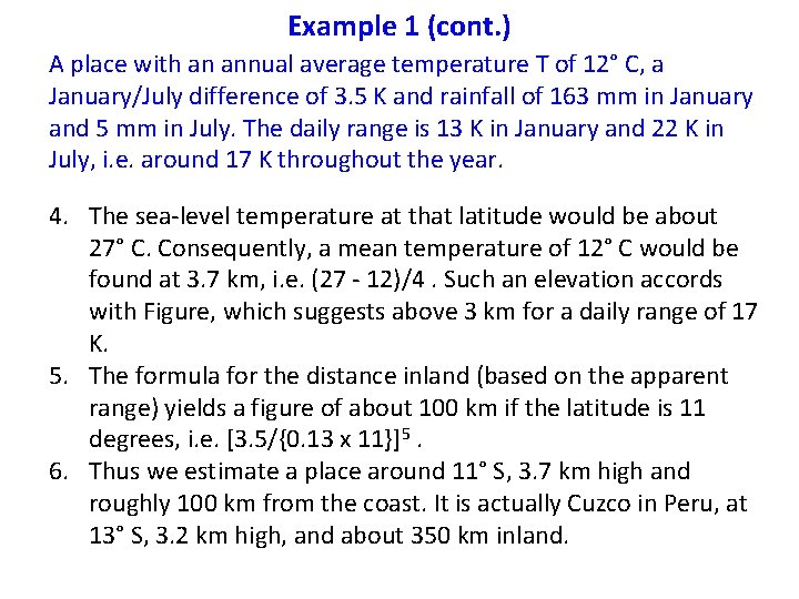 Example 1 (cont. ) A place with an annual average temperature T of 12°