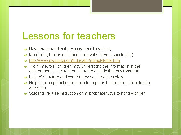 Lessons for teachers Never have food in the classroom (distraction) Monitoring food is a Lessons for teachers Never have food in the classroom (distraction) Monitoring food is a