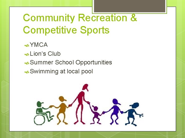 Community Recreation & Competitive Sports YMCA Lion’s Club Summer School Opportunities Swimming at local Community Recreation & Competitive Sports YMCA Lion’s Club Summer School Opportunities Swimming at local