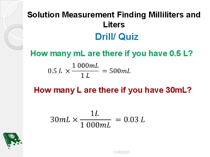 Solution Measurement Finding Milliliters and Liters Drill/ Quiz How many m. L are there