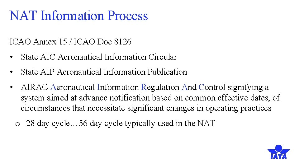 NAT Information Process ICAO Annex 15 / ICAO Doc 8126 • State AIC Aeronautical