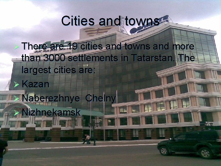 Cities and towns Ø There are 19 cities and towns and more than 3000