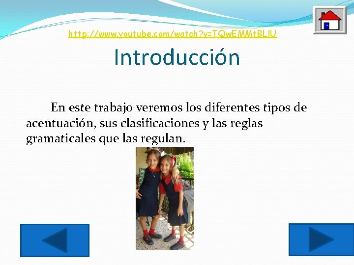 http: //www. youtube. com/watch? v=TQw. EMMt. BLl. U Introducción En este trabajo veremos los
