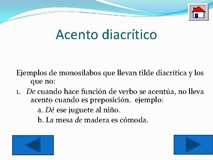 Acento diacrítico Ejemplos de monosílabos que llevan tilde diacrítica y los que no: 1.