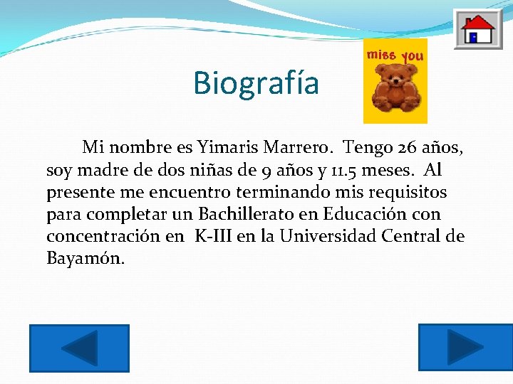 Biografía Mi nombre es Yimaris Marrero. Tengo 26 años, soy madre de dos niñas