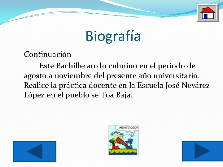 Biografía Continuación Este Bachillerato lo culmino en el periodo de agosto a noviembre del