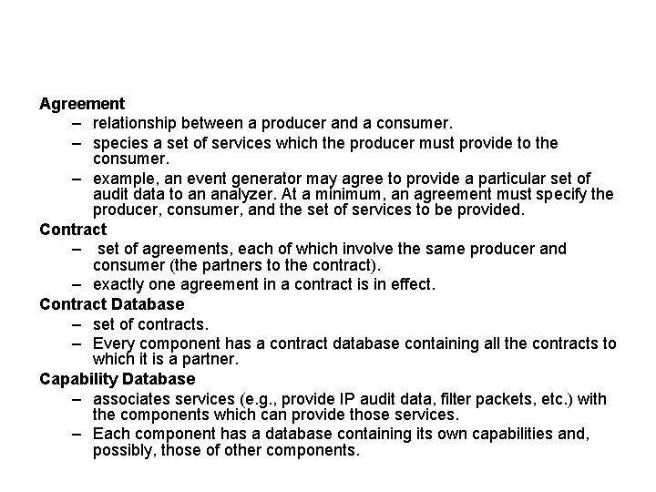 Agreement – relationship between a producer and a consumer. – species a set of