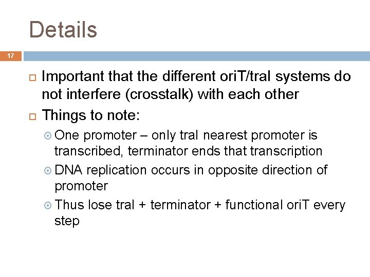 Details 17 Important that the different ori. T/tra. I systems do not interfere (crosstalk)