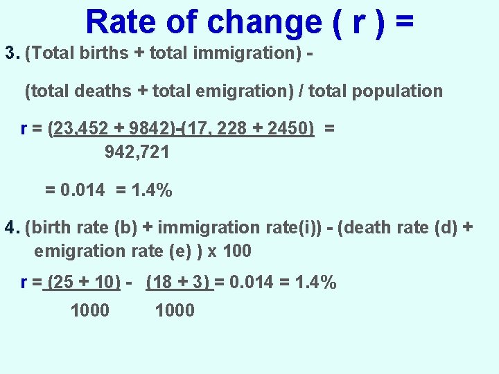 Rate of change ( r ) = 3. (Total births + total immigration) (total