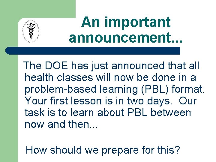 An important announcement. . . The DOE has just announced that all health classes