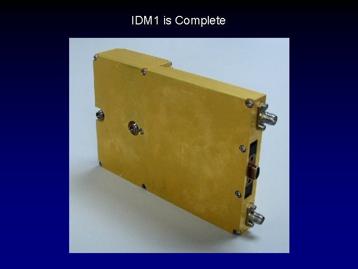 IDM 1 is Complete 