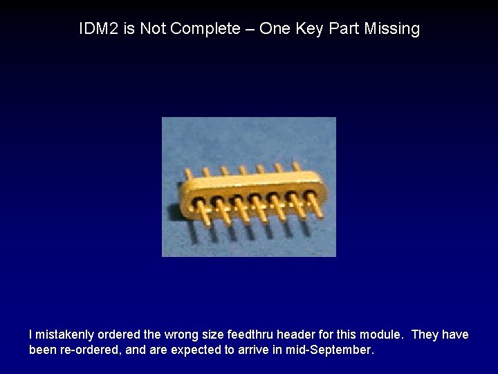 IDM 2 is Not Complete – One Key Part Missing I mistakenly ordered the