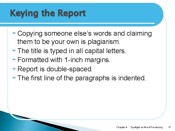 Keying the Report Copying someone else’s words and claiming them to be your own