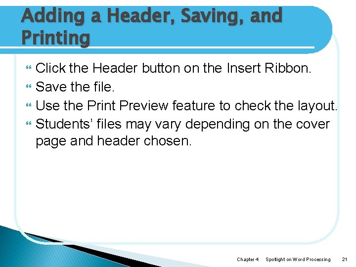 Adding a Header, Saving, and Printing Click the Header button on the Insert Ribbon.