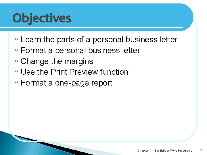 Objectives Learn the parts of a personal business letter Format a personal business letter