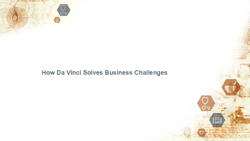How Da Vinci Solves Business Challenges 