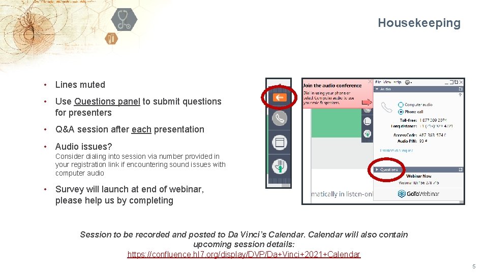 Housekeeping • Lines muted • Use Questions panel to submit questions for presenters •