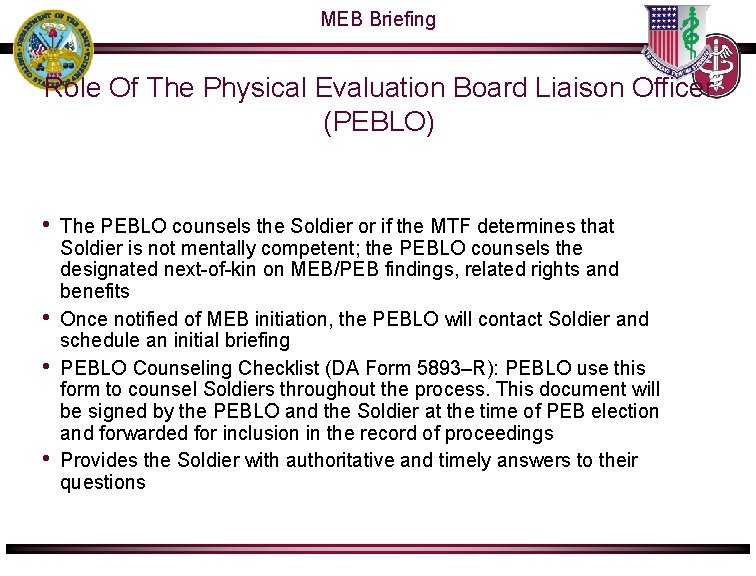 MEB Briefing Role Of The Physical Evaluation Board Liaison Officer (PEBLO) • • The MEB Briefing Role Of The Physical Evaluation Board Liaison Officer (PEBLO) • • The