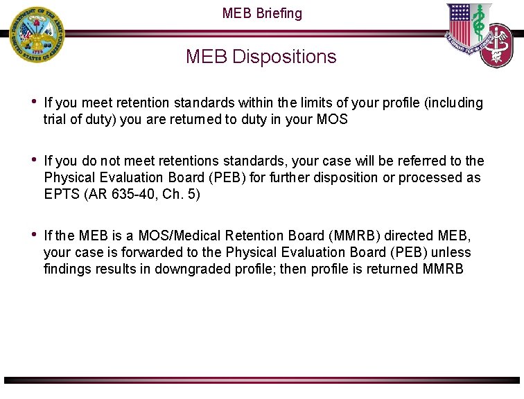 MEB Briefing MEB Dispositions • If you meet retention standards within the limits of MEB Briefing MEB Dispositions • If you meet retention standards within the limits of