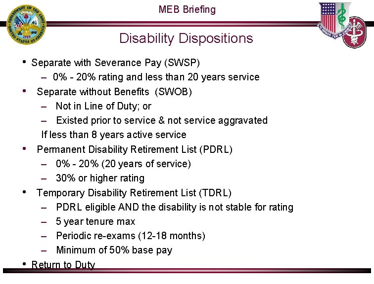 MEB Briefing Disability Dispositions • Separate with Severance Pay (SWSP) – 0% - 20% MEB Briefing Disability Dispositions • Separate with Severance Pay (SWSP) – 0% - 20%