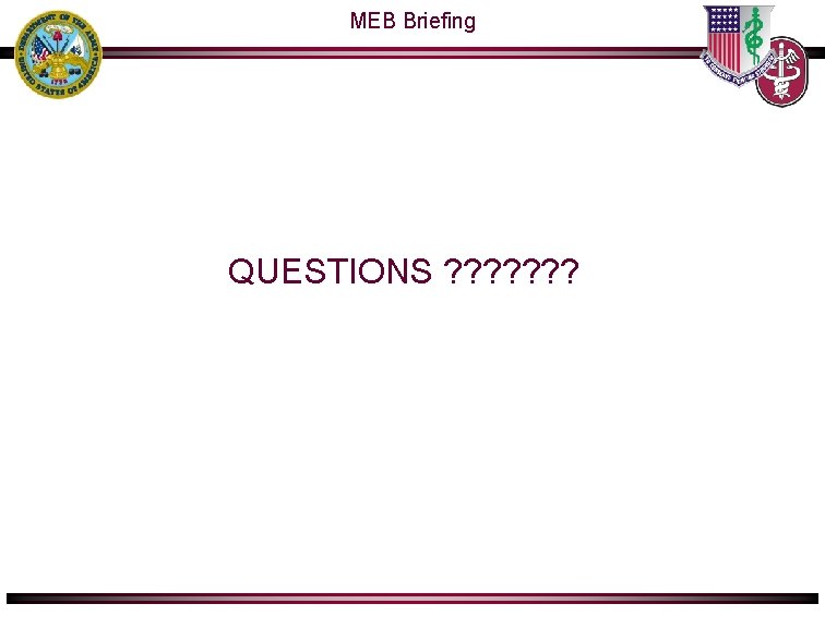 MEB Briefing QUESTIONS ? ? ? ? MEB Briefing QUESTIONS ? ? ? ?
