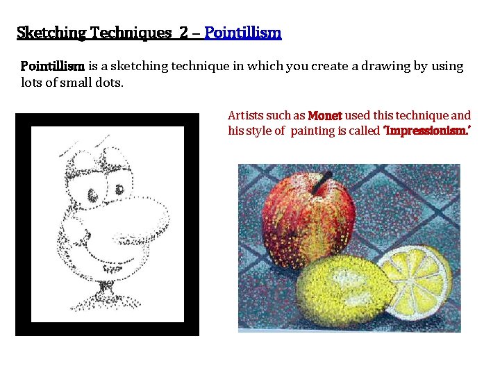 Sketching Techniques 2 – Pointillism is a sketching technique in which you create a