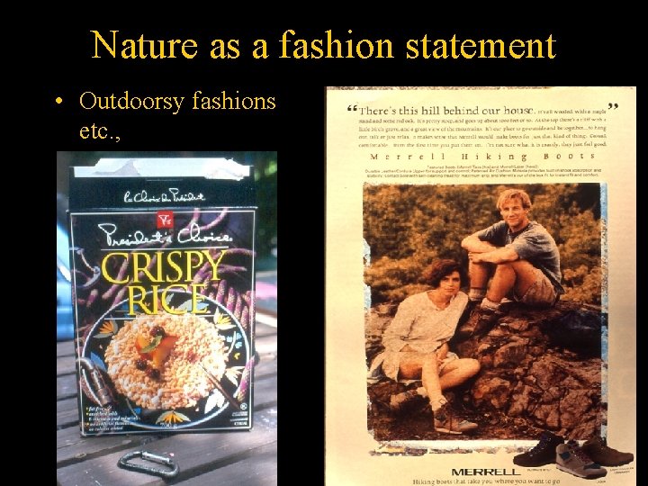 Nature as a fashion statement • Outdoorsy fashions etc. , 