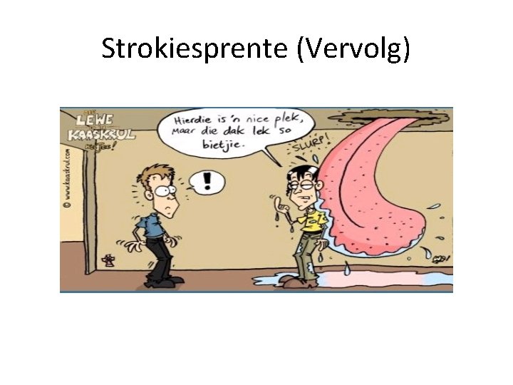 Strokiesprente (Vervolg) 