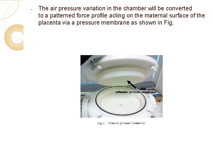  • The air pressure variation in the chamber will be converted to a