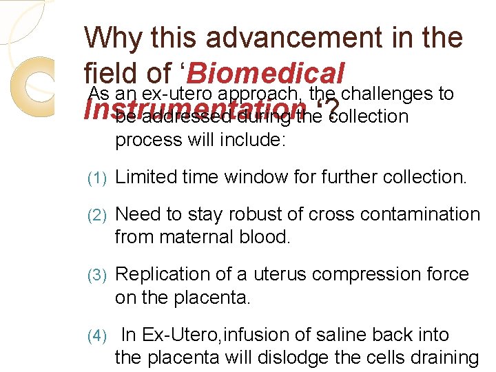 Why this advancement in the field of ‘Biomedical As an ex-utero approach, the challenges
