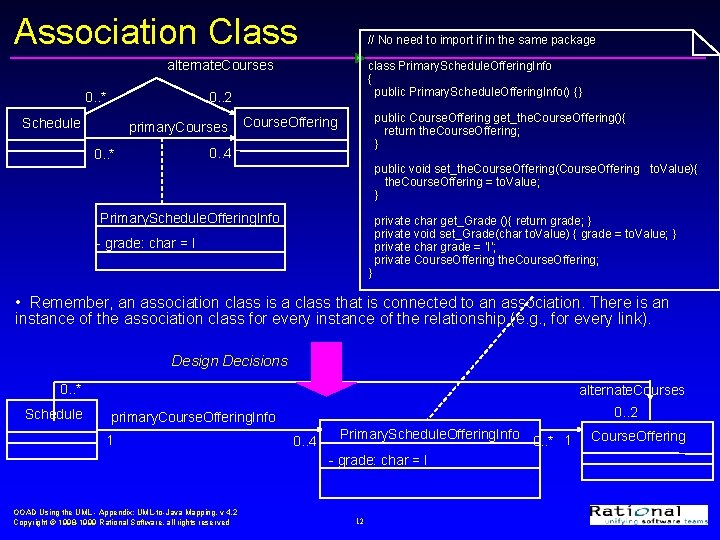 Association Class // No need to import if in the same package alternate. Courses Association Class // No need to import if in the same package alternate. Courses