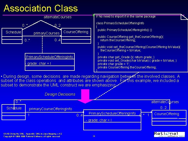 Association Class // No need to import if in the same package alternate. Courses Association Class // No need to import if in the same package alternate. Courses