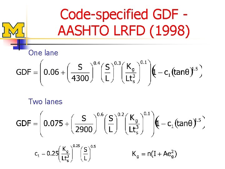 Code-specified GDF AASHTO LRFD (1998) One lane Two lanes 