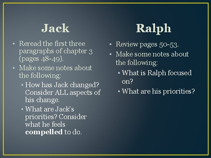Jack Ralph • Reread the first three paragraphs of chapter 3 (pages 48 -49).