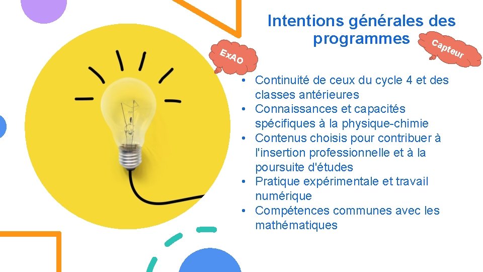 Ex AO Intentions générales des programmes Capt • Continuité de ceux du cycle 4