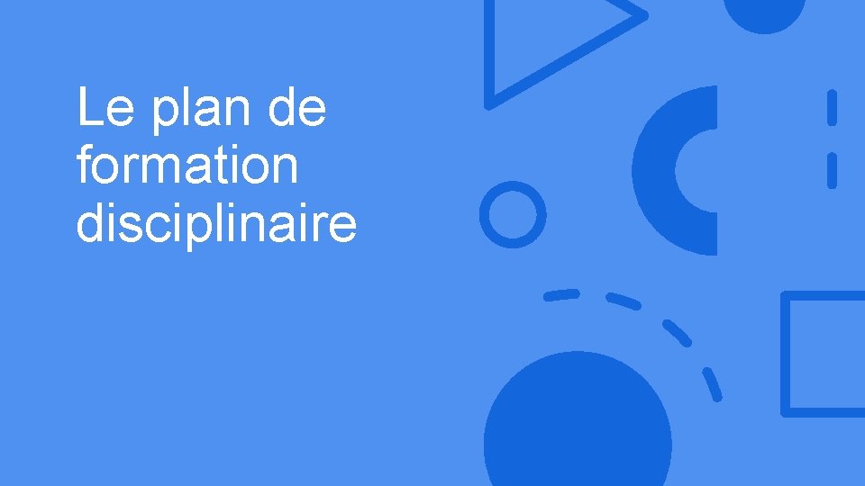 Le plan de formation disciplinaire 
