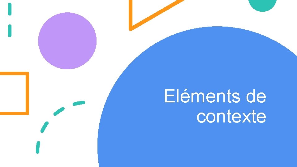 Eléments de contexte 
