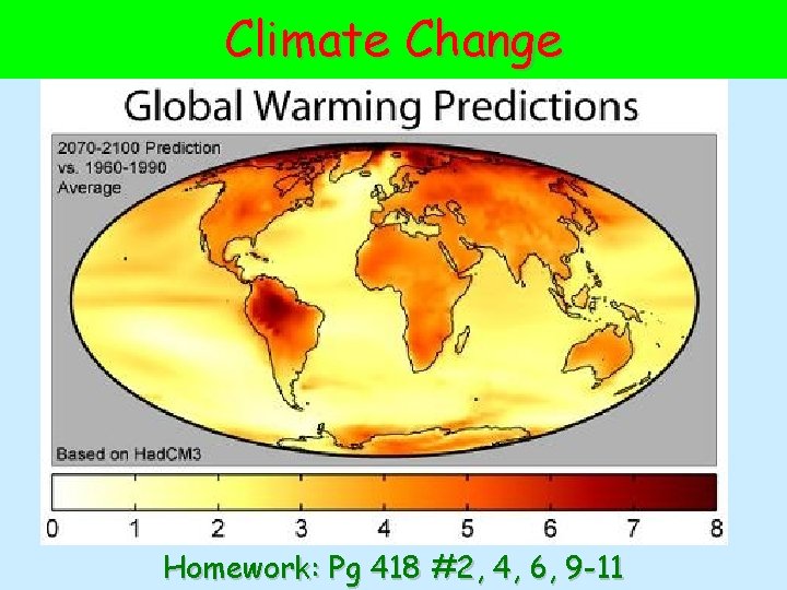 Climate Change Homework: Pg 418 #2, 4, 6, 9 -11 